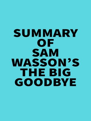 cover image of Summary of Sam Wasson's the Big Goodbye